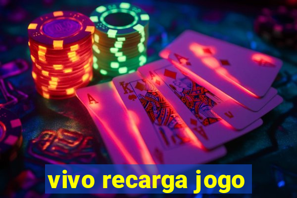 vivo recarga jogo